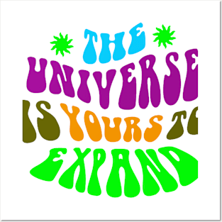 The universe is your to expand Posters and Art